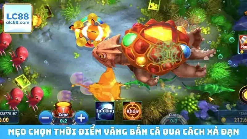 Mẹo chọn thời điểm vàng bắn cá qua cách xả đạn